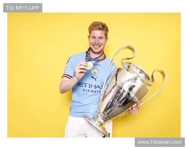 欧冠冠军核心:德布劳内的巅峰成就 欧冠冠军核心:德布劳内的巅峰成就